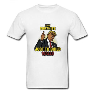 I Play Fortnite Just To Build The Walls T-Shirt - fnbrshop.com